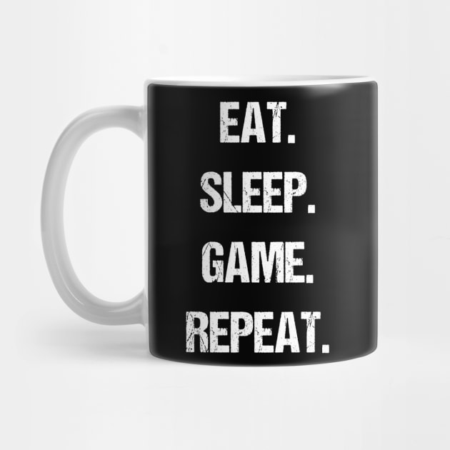 EAT. SLEEP. GAME. REPEAT. by kaliyuga